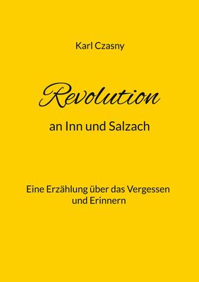 Revolution an Inn und Salzach