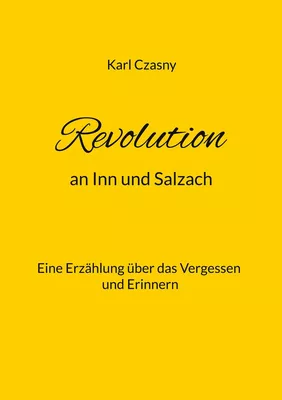 Revolution an Inn und Salzach