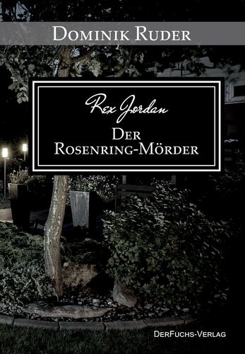 Rex Jordan - Der Rosenring-Mörder