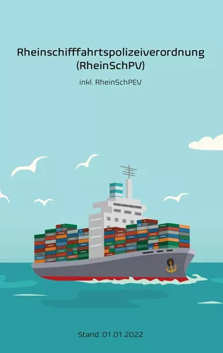 Rheinschifffahrtspolizeiverordnung (RheinSchPV)