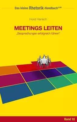 Rhetorik-Handbuch 2100 - Meetings leiten