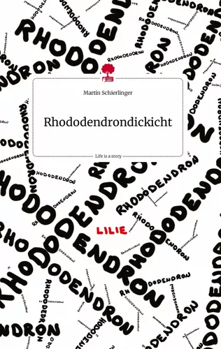 Rhododendrondickicht. Life is a Story - story.one