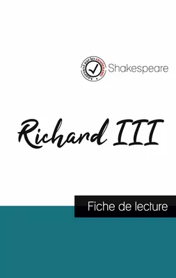 Richard III de Shakespeare (fiche de lecture et analyse complète de l'oeuvre)
