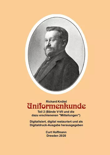 Richard Knötel, Uniformenkunde Teil 2 (Bände V-VII und die dazu erschienenen "Mitteilungen"