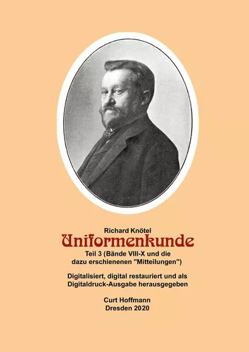 Richard Knötel, Uniformenkunde Teil 3 (Bände VIII-X und die dazu erschienenen "Mitteilungen"