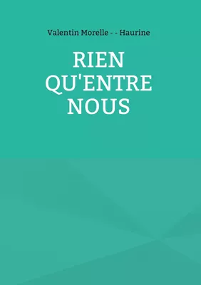 Rien qu'entre nous