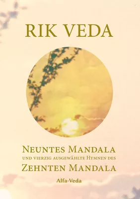 Rik Veda Neuntes und Zehntes Mandala