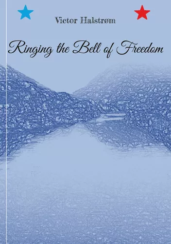 Ringing the Bell of Freedom