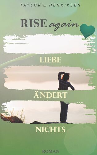 Rise Again - Liebe ändert nichts