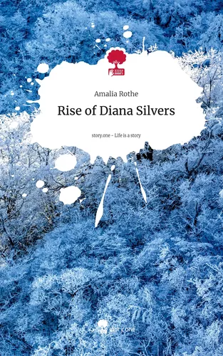 Rise of Diana Silvers. Life is a Story - story.one