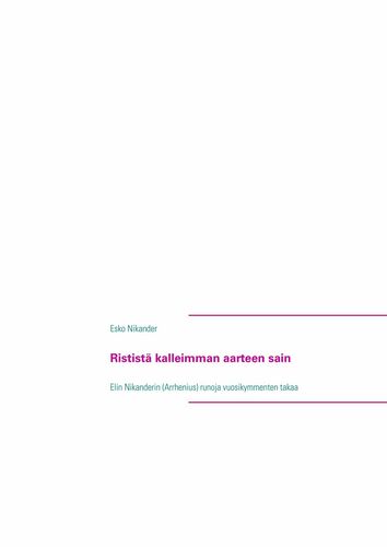 Rististä kalleimman aarteen sain
