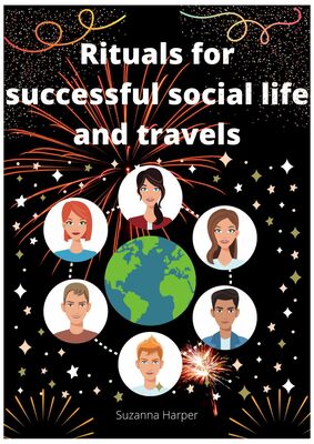 Rituals for successful social life and travels
