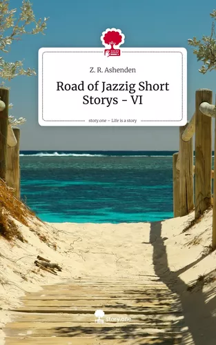 Road of Jazzig Short Storys - VI. Life is a Story - story.one