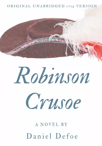 Robinson Crusoe (Original unabridged 1719 version)
