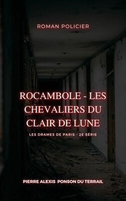 Rocambole - Les Chevaliers du Clair de Lune