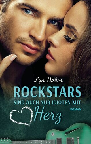 Rockstars sind auch nur Idioten mit Herz