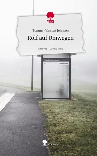 Rölf auf Umwegen. Life is a Story - story.one