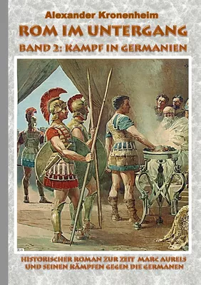 Rom im Untergang - Band 2: Kampf in Germanien