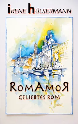 RomAmoR Geliebtes Rom