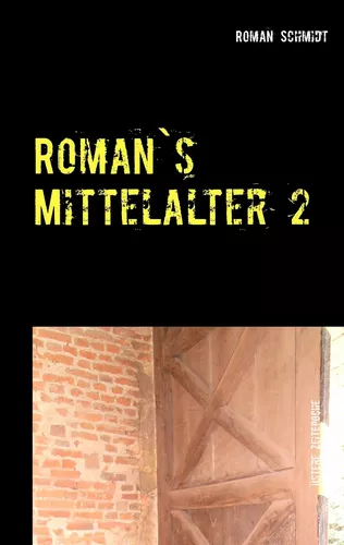 Roman's Mittelalter 2