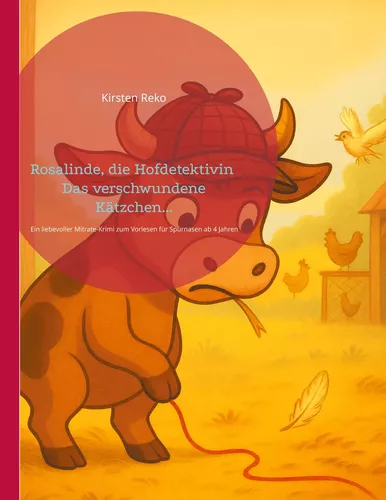 Rosalinde, die Hofdetektivin Band 1: Das verschwundene Kätzchen ab 4 Jahren