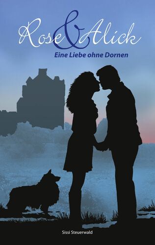 Rose & Alick - Eine Liebe ohne Dornen