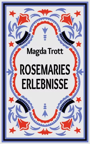 Rosemaries Erlebnisse