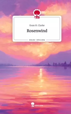 Rosenwind. Life is a Story - story.one