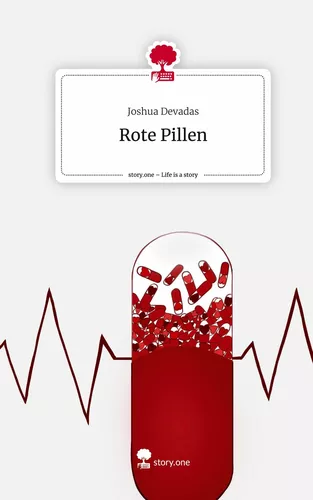 Rote Pillen. Life is a Story - story.one