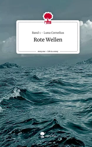Rote Wellen. Life is a Story - story.one