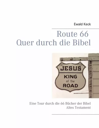 Route 66 Quer durch die Bibel