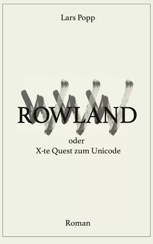 Rowland oder X-te Quest zum Unicode