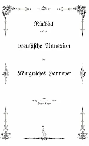 Rückblick auf die preußische Annexion des Königreiches Hannover