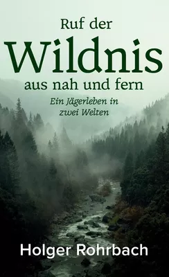 Ruf der Wildnis aus nah und fern