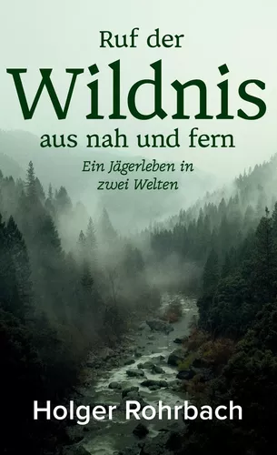 Ruf der Wildnis aus nah und fern