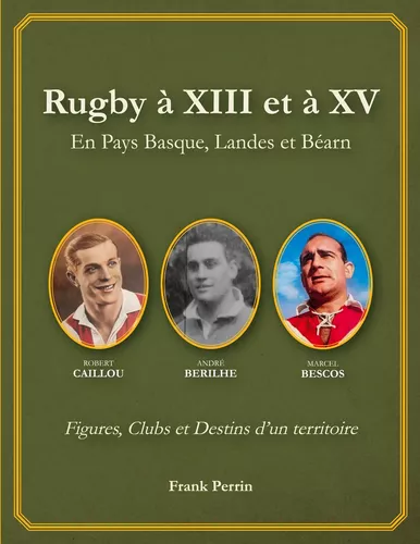 Rugby à XIII et à XV en Pays Basque, Landes, et Béarn
