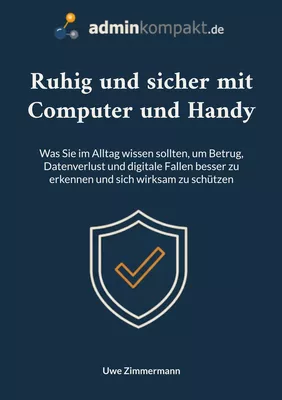 Ruhig und sicher mit Computer und Handy