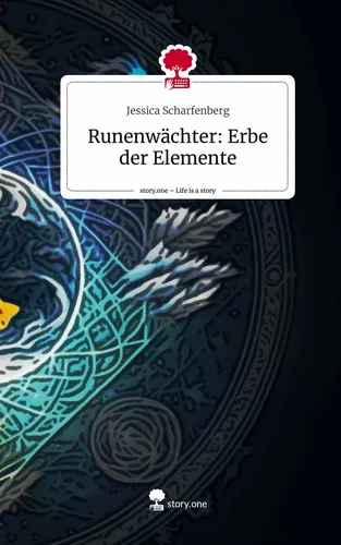 Runenwächter: Erbe der Elemente. Life is a Story - story.one
