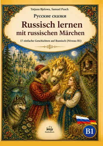 Russkie skazki, Russisch lernen mit russischen Märchen