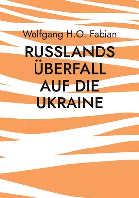 Russlands Überfall auf die Ukraine