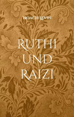 Ruthi und Raizi