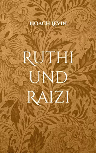 Ruthi und Raizi