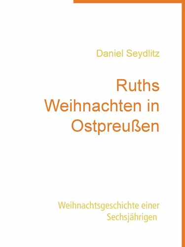 Ruths Weihnachten in Ostpreußen