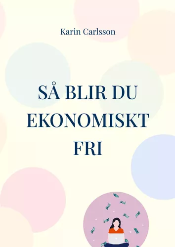 Så blir du ekonomiskt fri