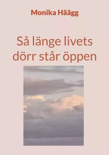 Så länge livets dörr står öppen