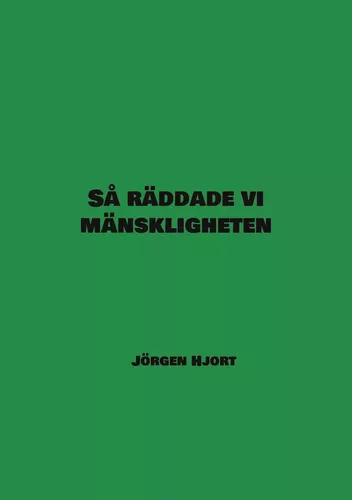 Så räddade vi mänskligheten