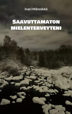 Saavuttamaton mielenterveyteni