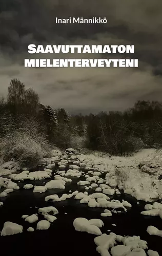 Saavuttamaton mielenterveyteni