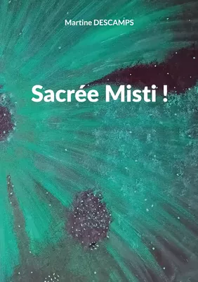 Sacrée Misti !