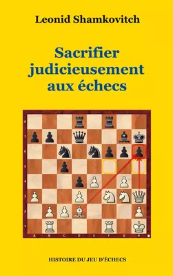 Sacrifier judicieusement aux échecs